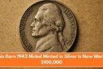 This Rare 1942 Nickel Minted in Silver Is Now Worth $100,000