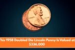 This 1958 Doubled Die Lincoln Penny Is Valued at $336,000