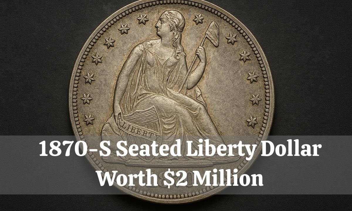 1870-S Seated Liberty Dollar Worth $2 Million
