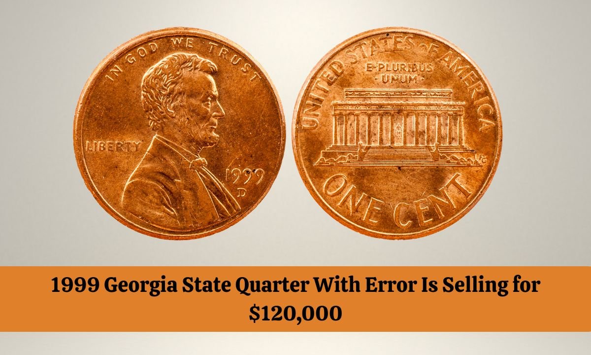 1999 Georgia State Quarter With Error Is Selling for $120,000